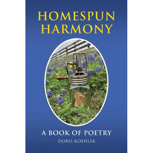 Homespun Harmony: A book of poetry