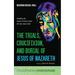 The Trials, Crucifixion, and Burial of Jesus of Nazareth
