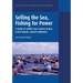 Selling the Sea, Fishing for Power: A study of conflict over marine tenure in Kei Islands, Eastern Indonesia
