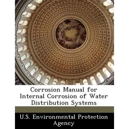 Corrosion Manual for Internal Corrosion of Water Distribution Systems
