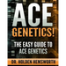 Ace Genetics!: The EASY Guide to Ace Genetics