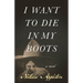 I Want to Die in My Boots