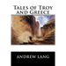 Tales of Troy and Greece