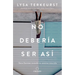 No Debería Ser Así / It's Not Supposed to Be This Way