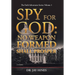 Spy for God: No Weapon Formed Shall Prosper