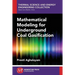 Mathematical Modeling for Underground Coal Gasification