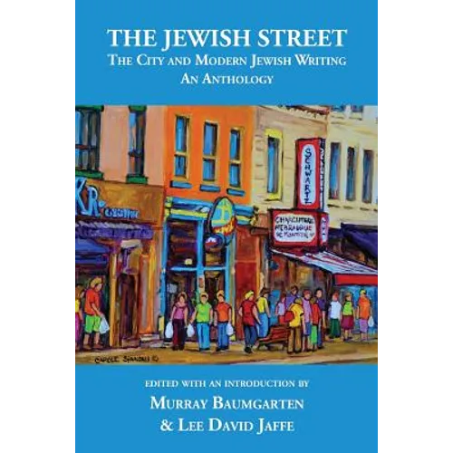 The Jewish Street: The City and Modern Jewish Writing: An Anthology