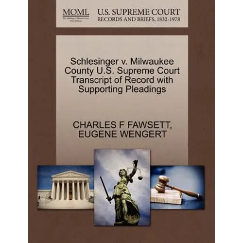 Schlesinger V. Milwaukee County U.S. Supreme Court Transcript of Record with Supporting Pleadings