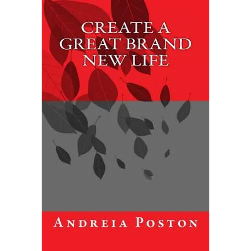 Create a Great Brand New Life