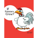If Roosters Crow?