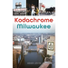 Kodachrome Milwaukee