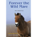 Forever the Wild Mare: 55th Anniversary Edition