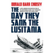 The Day They Sank the Lusitania