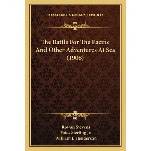 The Battle For The Pacific And Other Adventures At Sea (1908)