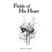 Fields of His Heart: A Poetry Chapbook