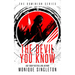 The Devil You Know: Until You Don't
