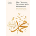 The Christian Encounter with Muhammad: How Theologians Have Interpreted the Prophet