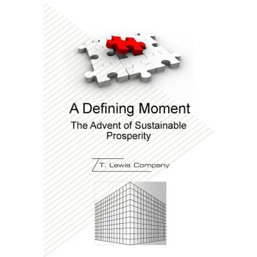 A Defining Moment: The Advent of Sustainable Prosperity