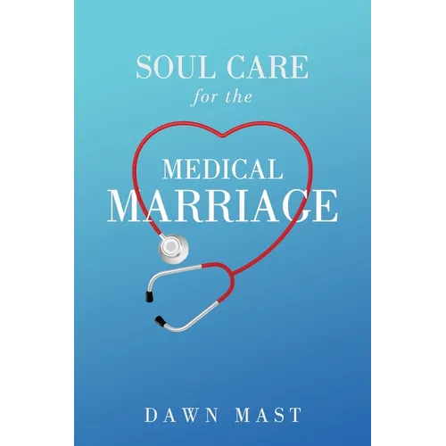 Soul Care for the Medical Marriage