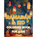 Ramadan & Eid Coloring Book for Kids: Celebrate the Holy Month & Festive Joy! Featuring 60+ Beautiful and Engaging Coloring Pages to Nurture Islamic V