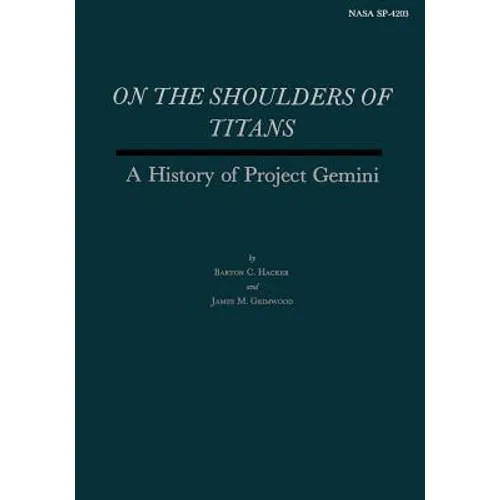 On the Shoulders of Titans: A History of Project Gemini
