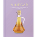 Vinegar: A Guide to the Many Types and Their Use Around the Home