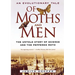 Of Moths and Men: An Evolutionary Tale: The Untold Story of Science and the Peppered Moth
