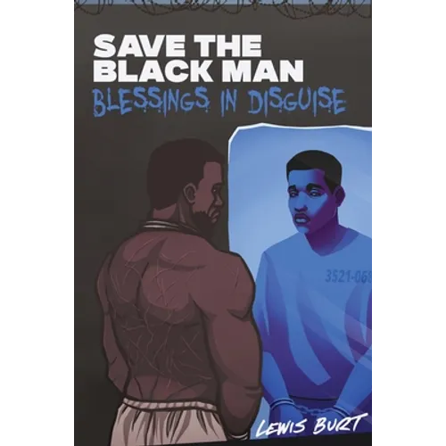 Save The Black Man: Blessings In Disguise