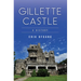 Gillette Castle: A History