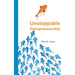 Unstoppable Entrepreneurship: What makes you unstoppable? How can an entrepreneur become unstoppable?