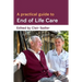 A Practical Guide to End of Life Care