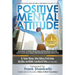Positive Mental Attitude: Inspiring Stories from Real People Who Applied Napoleon Hill's Most Important Success Principle