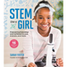Stem Like a Girl: Empowering Knowledge and Confidence to Lead, Innovate, and Create