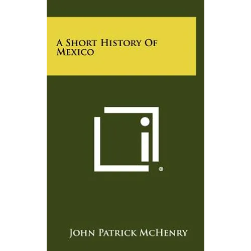 A Short History Of Mexico