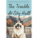 The Trouble at City Hall
