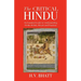 The Critical Hindu: An Essential Guide to Understanding Hindu Beliefs, Rituals & Practices