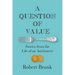 A Question of Value: Stories from the Life of an Auctioneer