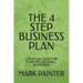 The 4 Step Business Plan: A Practical Guide for Startups and Small Businesses