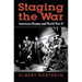 Staging the War: American Drama and World War II