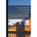 Ireland in Pictures; a Grand Collection of Over 400 Magnificent Photographs of the Beauties of the Green Isle ... Wth Historical and Descriptive Sketc