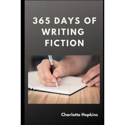 365 Days of Writing Fiction