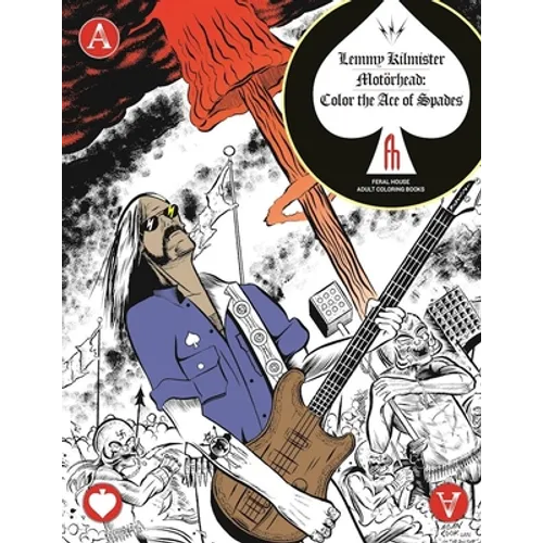 Lemmy Kilmister of Motörhead: Color the Ace of Spades