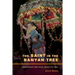 The Saint in the Banyan Tree: Christianity and Caste Society in India Volume 14