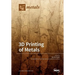 3D Printing of Metals