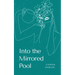 Into the Mirrored Pool