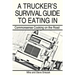 A Trucker's Survival Guide to Eating in: Commonsense Cooking on the Road