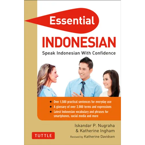 Essential Indonesian: Speak Indonesian with Confidence! (Self-Study Guide and Indonesian Phrasebook)