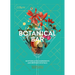 The Botanical Bar: 50 Intoxicating Ingredients and Bespoke Cocktails