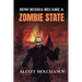 How Russia Became a Zombie State
