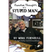 Random Thoughts of a Stupid Man